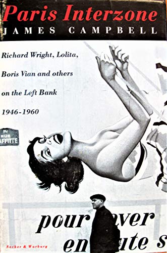 Paris Interzone: Richard Wright, Lolita, O and Others on the Left Bank, 1946-60