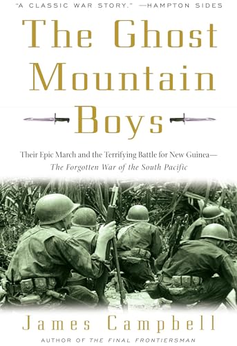 The Ghost Mountain Boys: Their Epic March and the Terrifying Battle for New Guinea--The Forgotten War of the South Pacific von Broadway Books