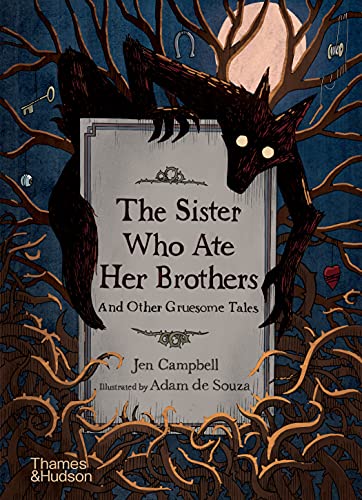 The Sister Who Ate Her Brothers: And Other Gruesome Tales von Thames & Hudson