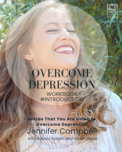 The Overcome Depression Workbook #Introduction: Decide That You Are Going to Overcome Depression von I'm Aquarius, LLC