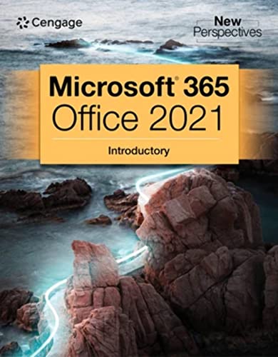 Microsoft 365 Office 2021: Introductory (New Perspectives Series) von Course Technology Inc
