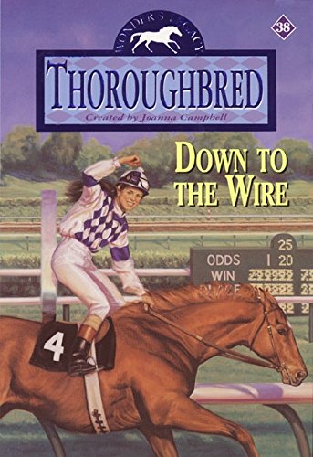 Thoroughbred #38 Down to the Wire von HarperEntertainment