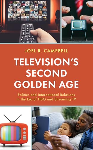 Television's Second Golden Age: Politics and International Relations in the Era of HBO and Streaming TV (Politics and Contemporary Television) von Lexington Books