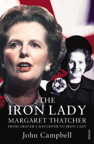 The Iron Lady: Margaret Thatcher: From Grocer’s Daughter to Iron Lady von Vintage