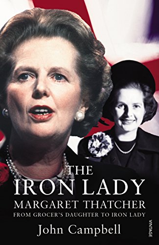The Iron Lady: Margaret Thatcher: From Grocer’s Daughter to Iron Lady The Iron Lady: Margaret Thatcher: From Grocer’s Daughter to Iron Lady