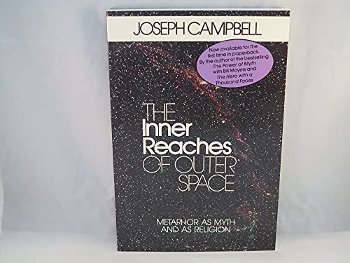 The Inner Reaches of Outer Space: Metaphor as Myth and as Religion