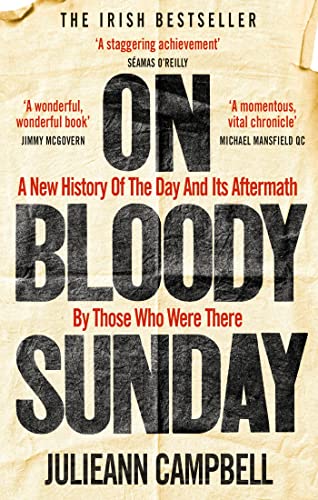 On Bloody Sunday: A New History of The Day and Its Aftermath By Those Who Were There von Monoray