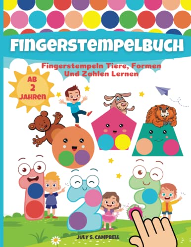 Fingerstempelbuch Ab 2 Jahren: Fingerstempeln Tiere, Formen Und Zahlen Lernen von Independently published