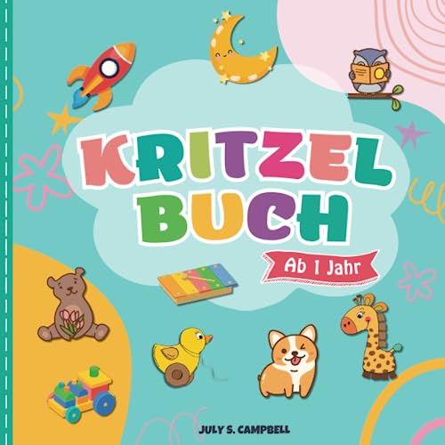 Kritzelbuch ab 1 Jahr: Mein erstes Malbuch für Kleinkinder ab 1 Jahr und Kritzelbuch für Kinder von Independently published