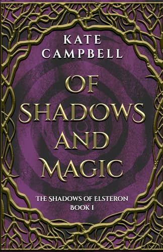 Of Shadows and Magic (The Shadows of Elsteron, Band 1) von Independently published