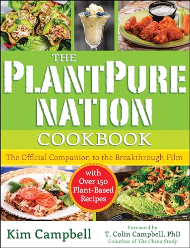 PlantPure Nation Cookbook: The Official Companion Cookbook to the Breakthrough Film...with over 150 Plant-Based Recipes PlantPure Nation Cookbook: The Official Companion Cookbook to the Breakthrough Film...with over 150 Plant-Based Recipes