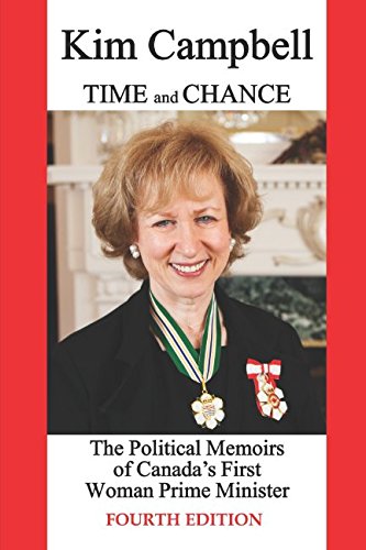 Time and Chance: The Political Memoirs of Canada's First Woman Prime Minister von Independently published