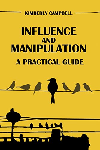 Influence and Manipulation: Read People and Make People Like You