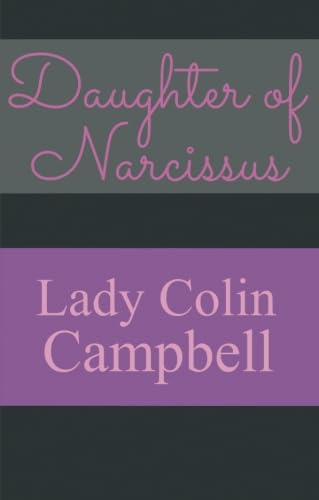Daughter of Narcissus: A Family's Struggle to Survive Their Mother's Narcissistic Personality Disorder von Dynasty Press Ltd