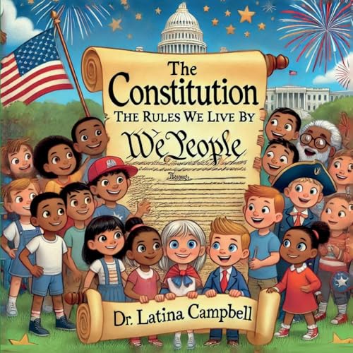 The Constitution: The Rules We Live By von Story Corner Publishing & Consulting, Inc.