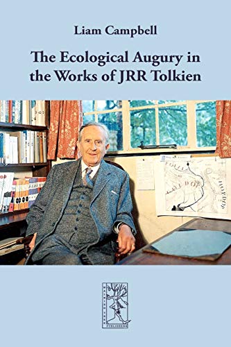 The Ecological Augury in the Works of JRR Tolkien von Walking Tree Publishers