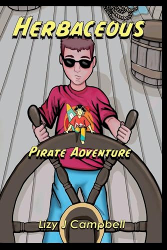 Herbaceous Pirate Adventure (Herbaceous the Boy Made of Cheese, Band 2) von The Elite Lizzard Publishing Company