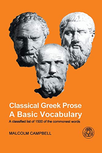 Classical Greek Prose: A Basic Vocabulary Classical Greek Prose: A Basic Vocabulary von Bristol Classical Press