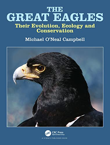 The Great Eagles: Their Evolution, Ecology and Conservation von CRC Press