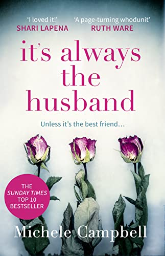 It’s Always the Husband: The Sunday Times bestselling domestic psychological thriller for fans of The Marriage Lie