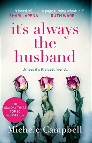 It’s Always the Husband: The Sunday Times bestselling domestic psychological thriller for fans of The Marriage Lie It’s Always the Husband: The Sunday Times bestselling domestic psychological thriller for fans of The Marriage Lie