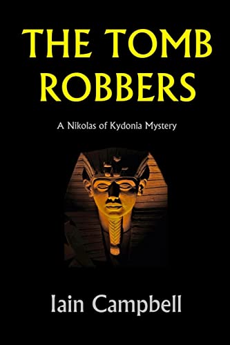 The Tomb Robbers: A Nikolas of Kydonia Mystery (Nikolas of Kydonia Murder Mysteries, Band 2)