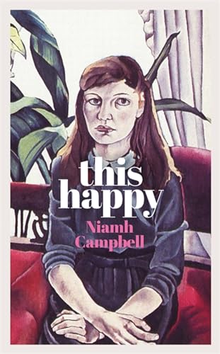 This Happy: Shortlisted for the An Post Irish Book Awards 2020 von W&N