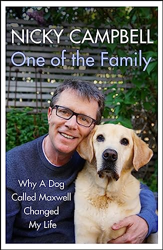 One of the Family: Why A Dog Called Maxwell Changed My Life - The Sunday Times bestseller