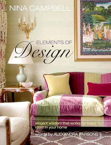 Nina Campbell Elements of Design: Elegant Wisdom That Works for Every Room in Your Home