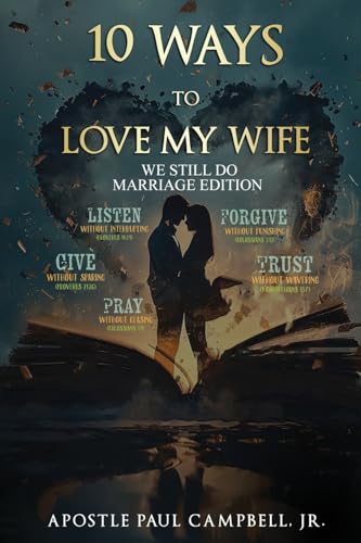 10 Ways to Love My WIfe: We Still Do Marriage Edition von Story Corner Publishing & Consulting, Inc.