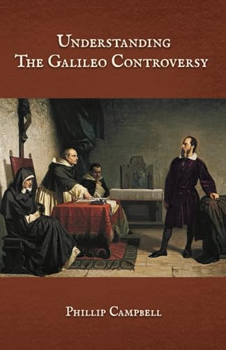 Understanding the Galileo Controversy von Cruachan Hill Press