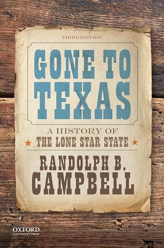 Gone to Texas: A History of the Lone Star State von OUP USA