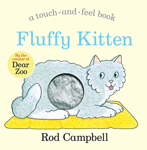 Fluffy Kitten: A Touch-and-feel Book from the Creator of Dear Zoo von Macmillan Children's Books