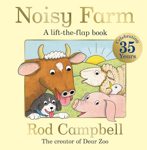 Noisy Farm: Celebrating 35 years of this bestselling lift-the-flap farm book! von Macmillan Children's Books