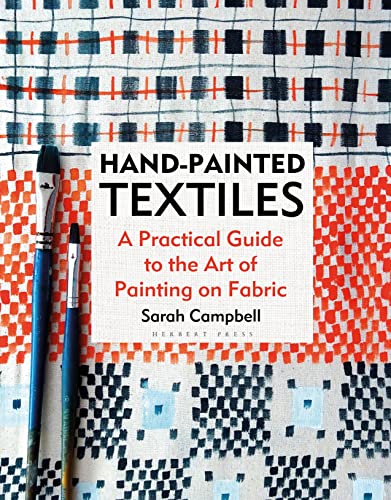 Hand-painted Textiles: A Practical Guide to the Art of Painting on Fabric von Herbert Press