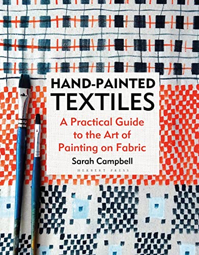 Hand-painted Textiles: A Practical Guide to the Art of Painting on Fabric Hand-painted Textiles: A Practical Guide to the Art of Painting on Fabric von Herbert Press