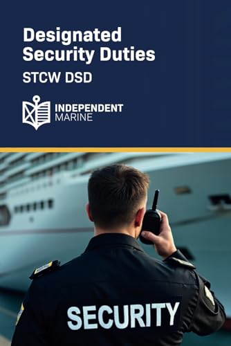 Designated Security Duties: STCW DSD (STCW Course Handbooks) von Independent Marine Ltd