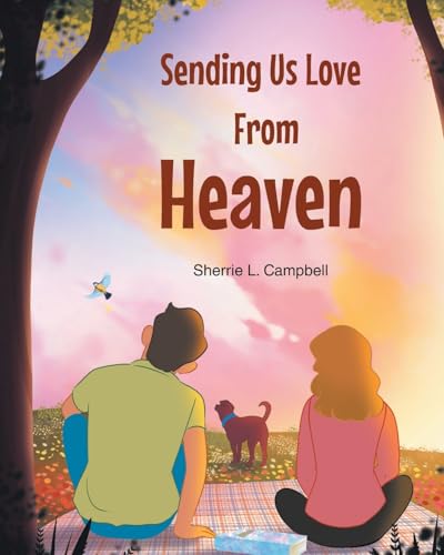 Sending Us Love From Heaven von Christian Faith Publishing