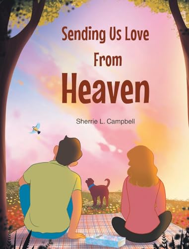 Sending Us Love From Heaven von Christian Faith Publishing
