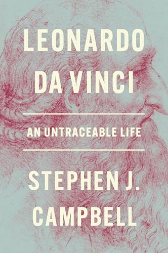 Leonardo Da Vinci: An Untraceable Life von Princeton University Press