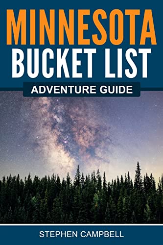 Minnesota Bucket List Adventure Guide: Explore 100 Offbeat Destinations You Must Visit! Minnesota Bucket List Adventure Guide: Explore 100 Offbeat Destinations You Must Visit!