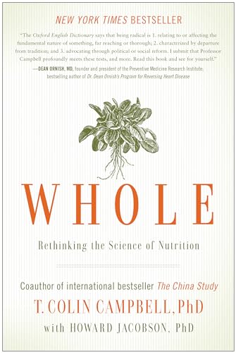 Whole: Rethinking the Science of Nutrition