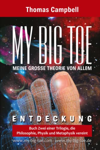 MY BIG TOE - MEINE GROSSE THEORIE VON ALLEM - Buch 2 - Entdeckung von Independently published
