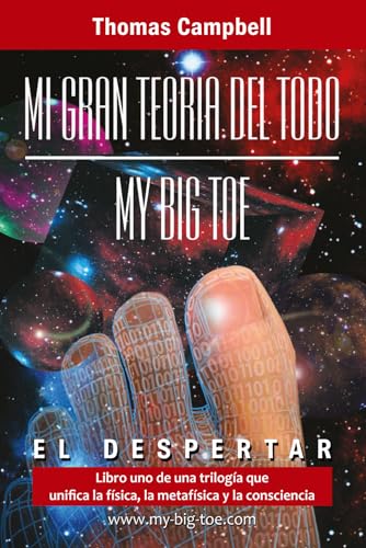 Mi Gran Teoría del Todo - My Big TOE - Libro 1: El Despertar