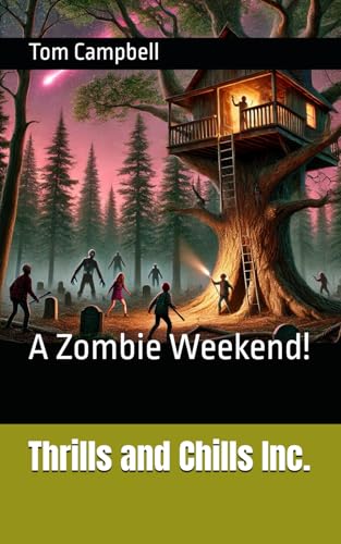 Thrills and Chills Inc.: A Zombie Weekend! von Independently published