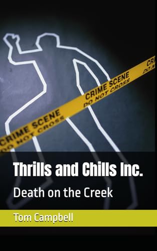 Thrills and Chills Inc.: Death on the Creek von Independently published