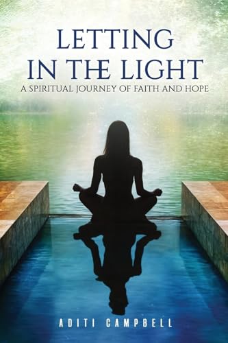 Letting In The Light: A Spiritual Journey Of Faith And Hope von Not Avail