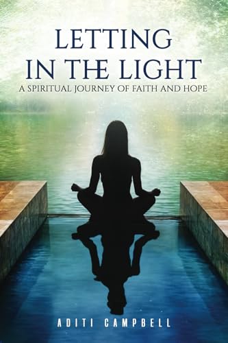 Letting In The Light: A Spiritual Journey of Faith and Hope von Independently published