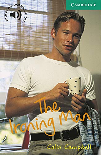 The Ironing Man Level 3 (Cambridge English Readers. Level 3) von Cambridge University Press