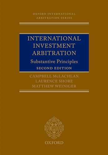 International Investment Arbitration: Substantive Principles (Oxford International Arbitration) von Oxford University Press